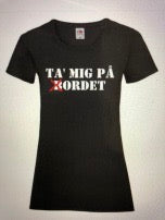 T-Shirt med budskab: Ta' mig på (B)ORDET